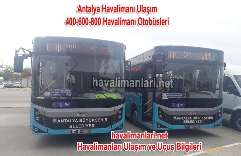 Antalya Havalimanı Ulaşım 400-600-800 Havalimanı Otobüs